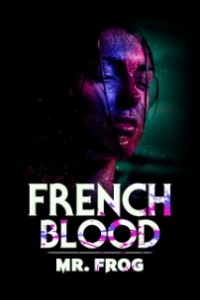 Французская кровь 3: Мсье Жаба