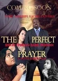 The Perfect Prayer: a Faith Based Film