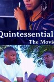 Quintessential: The Movie